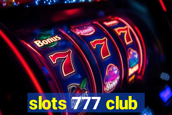 slots 777 club